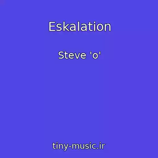 کاور آهنگ Eskalation از Steve 'o'