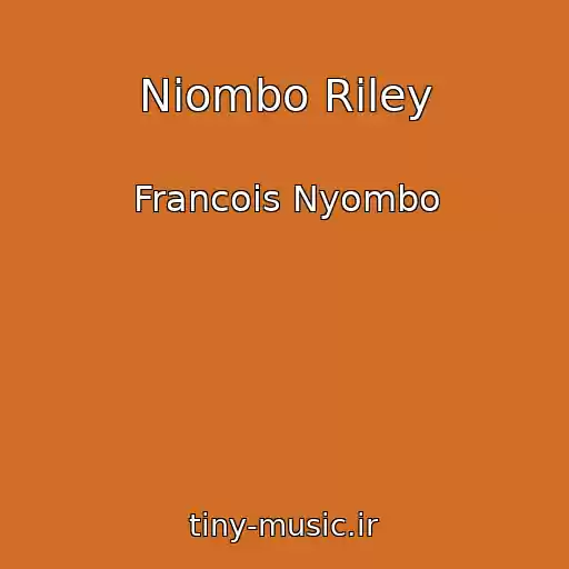 کاور آهنگ Niombo Riley از Francois Nyombo
