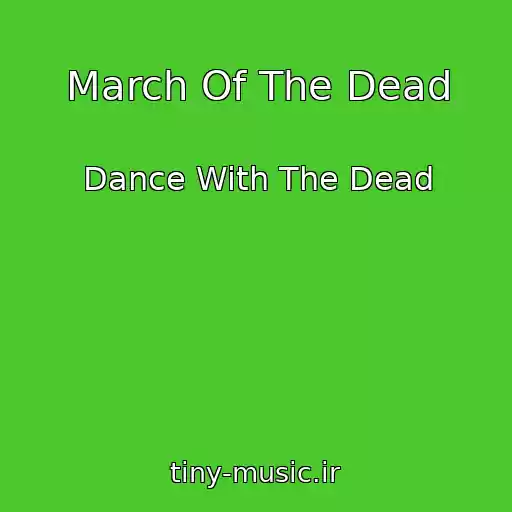 کاور آهنگ March Of The Dead از Dance With The Dead