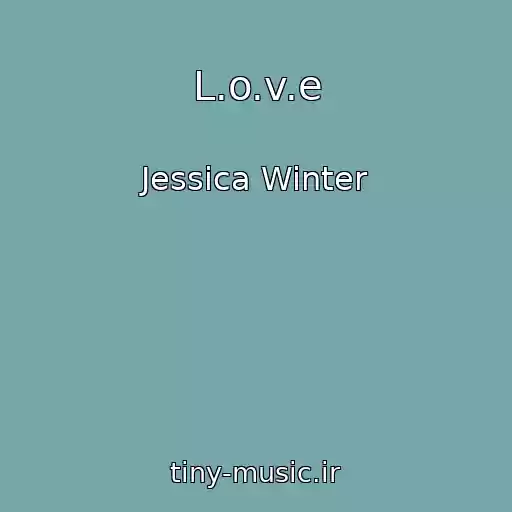 کاور آهنگ L.o.v.e از Jessica Winter
