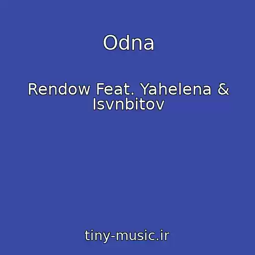 کاور آهنگ Odna از Rendow Feat. Yahelena & Isvnbitov