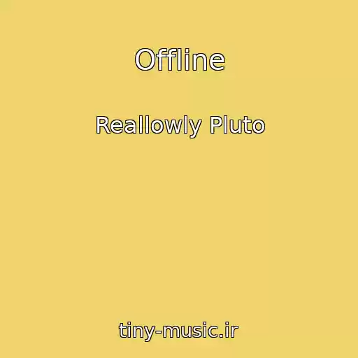 کاور آهنگ Offline از Reallowly Pluto