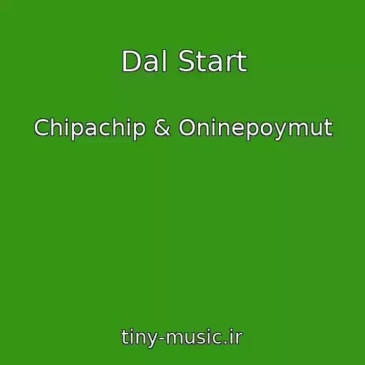 کاور آهنگ Dal Start از Chipachip & Oninepoymut