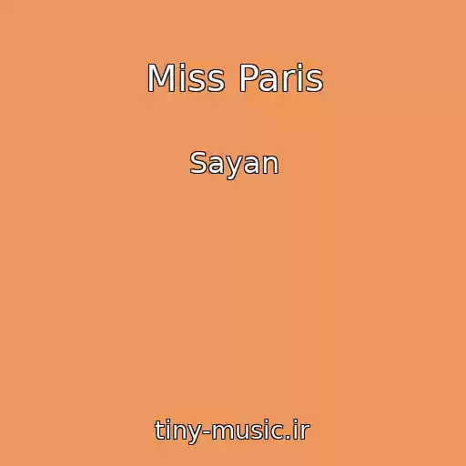 کاور آهنگ Miss Paris از Sayan