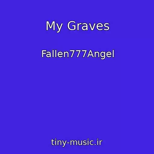 کاور آهنگ My Graves از Fallen777Angel