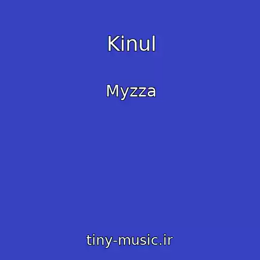 کاور آهنگ Kinul از Myzza