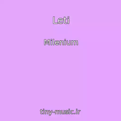 کاور آهنگ Leti از Milenium