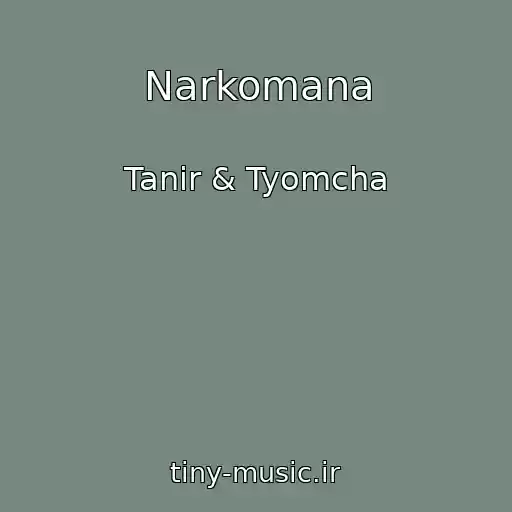 کاور آهنگ Narkomana از Tanir & Tyomcha