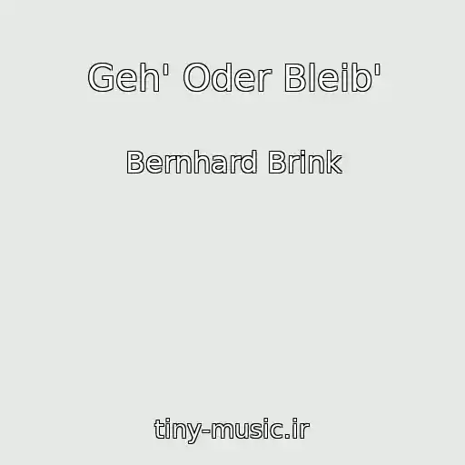 کاور آهنگ Geh' Oder Bleib' از Bernhard Brink