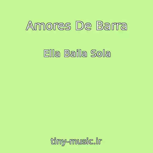 کاور آهنگ Amores De Barra از Ella Baila Sola