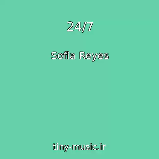 کاور آهنگ 24/7 از Sofia Reyes