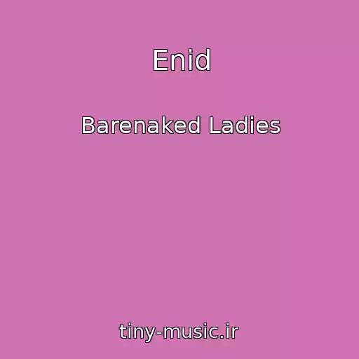 کاور آهنگ Enid از Barenaked Ladies