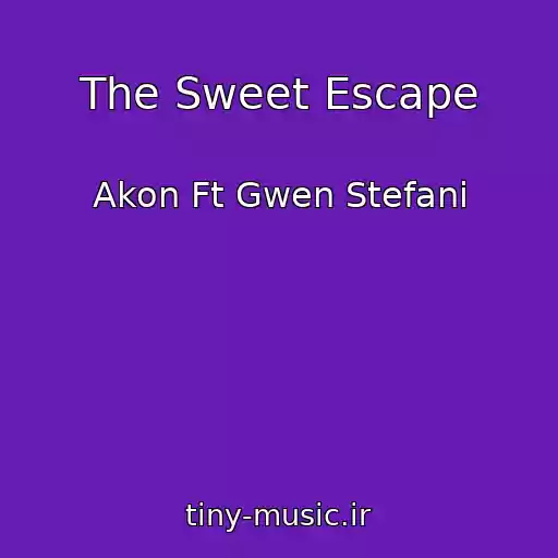 کاور آهنگ The Sweet Escape از Akon Ft Gwen Stefani