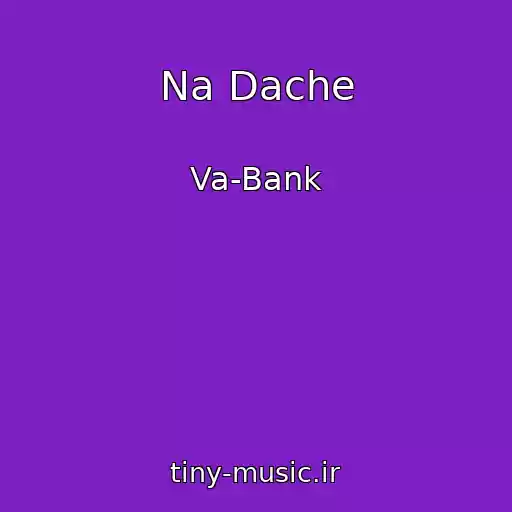 کاور آهنگ Na Dache از Va-Bank