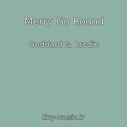 کاور آهنگ Merry Go Round از Goddard & Brodie