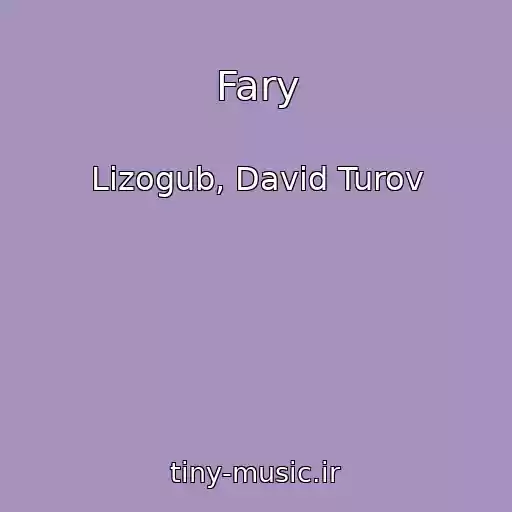 کاور آهنگ Fary از Lizogub, David Turov