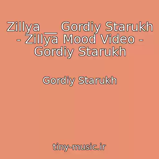 کاور آهنگ Zіllya __ Gordiy Starukh - Zillya Mood Video - Gordiy Starukh از Gordіy Starukh