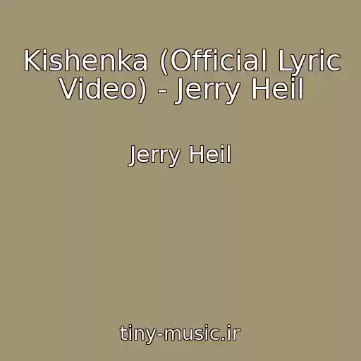 کاور آهنگ Kishenka (Official Lyric Video) - Jerry Heil از Jerry Heil