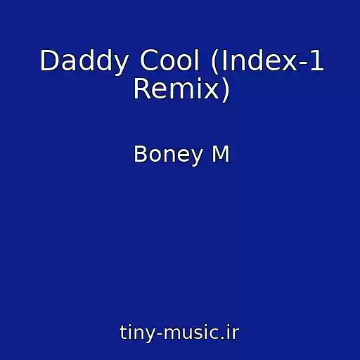 کاور آهنگ Daddy Cool (Index-1 Remix) از Boney M