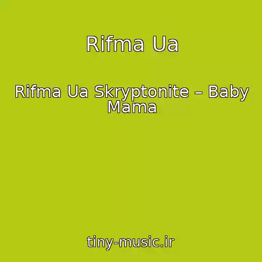 کاور آهنگ Rifma Ua از Rifma Ua Skryptonite – Baby Mama