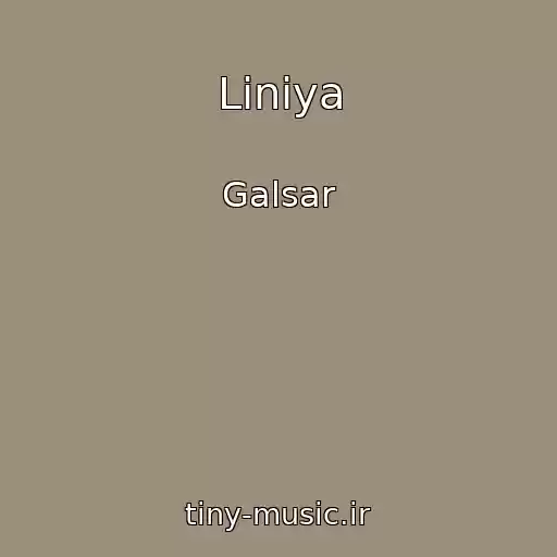 کاور آهنگ Liniya از Galsar
