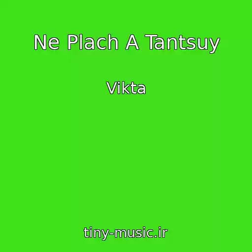 کاور آهنگ Ne Plach A Tantsuy از Vikta