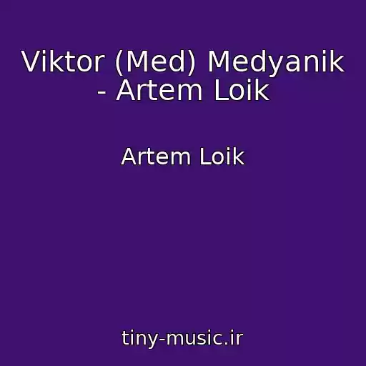 کاور آهنگ Vіktor (Med) Medyanik - Artem Loіk از Artem Loіk