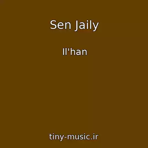 کاور آهنگ Sen Jaily از Il'han