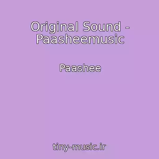 کاور آهنگ Original Sound - Paasheemusic از Paashee