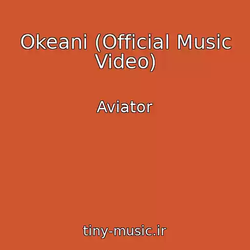 کاور آهنگ Okeani (Official Music Video) از Aviator
