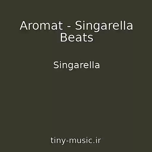 کاور آهنگ Aromat - Singarella Beats از Singarella