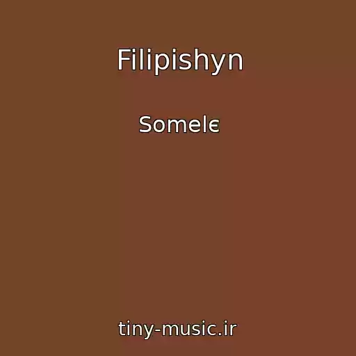 کاور آهنگ Filipishyn از Somelє