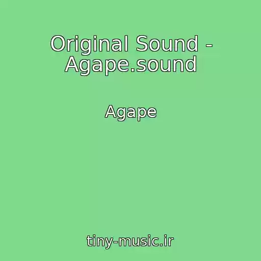 کاور آهنگ Original Sound - Agape.sound از Agape