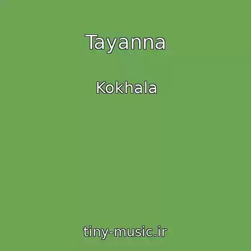 کاور آهنگ Tayanna از Kokhala