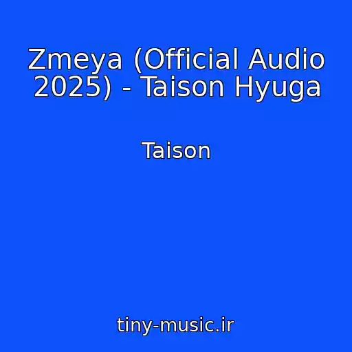 کاور آهنگ Zmeya (Official Audio 2025) - Taison Hyuga از Taison