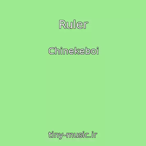 کاور آهنگ Ruler از Chinekeboi
