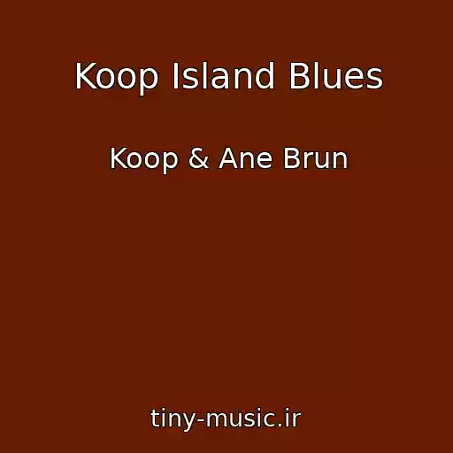 کاور آهنگ Koop Island Blues از Koop & Ane Brun