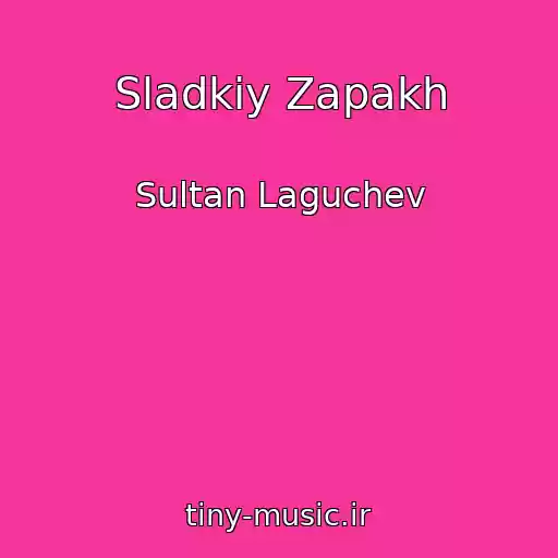 کاور آهنگ Sladkiy Zapakh از Sultan Laguchev