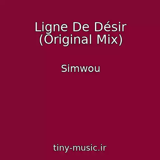 کاور آهنگ Ligne De Désir (Original Mix) از Simwou
