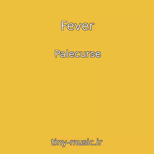 کاور آهنگ Fever از Palecurse