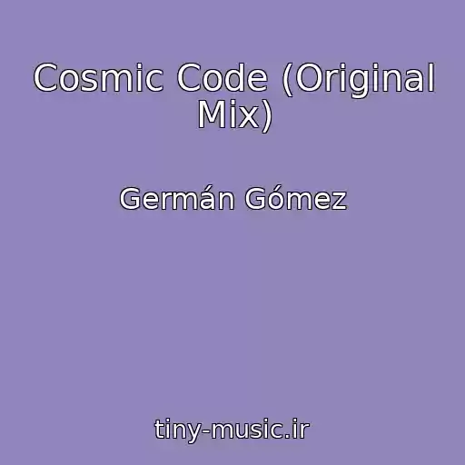 کاور آهنگ Cosmic Code (Original Mix) از Germán Gómez