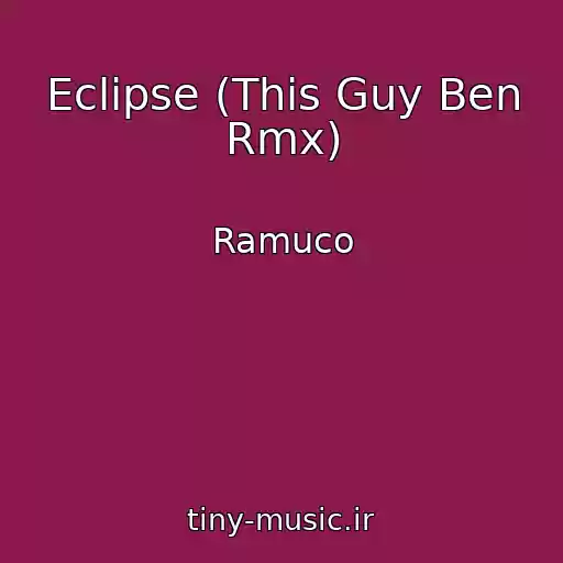 کاور آهنگ Eclipse (This Guy Ben Rmx) از Ramuco