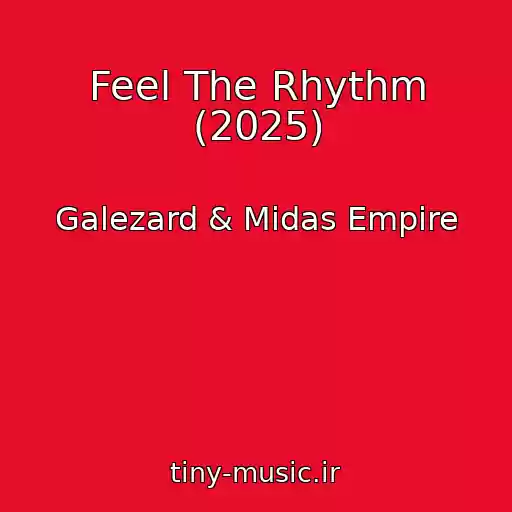 کاور آهنگ Feel The Rhythm (2025) از Galezard & Midas Empire
