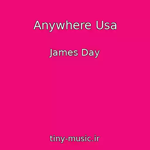 کاور آهنگ Anywhere Usa از James Day