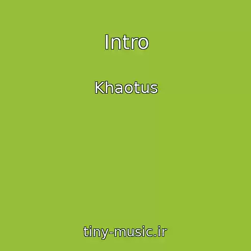 کاور آهنگ Intro از Khaotus