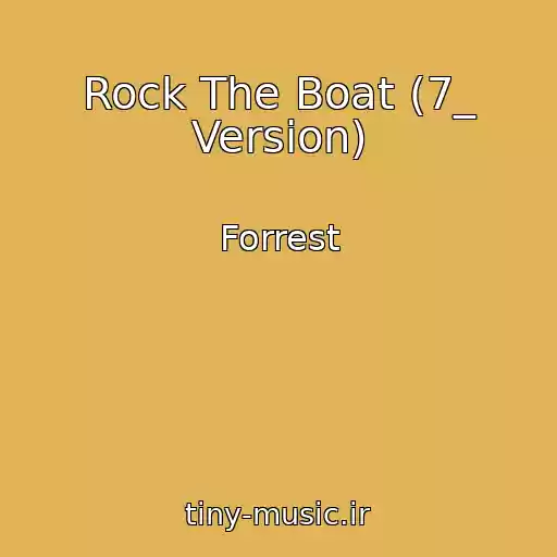 کاور آهنگ Rock The Boat (7_ Version) از Forrest