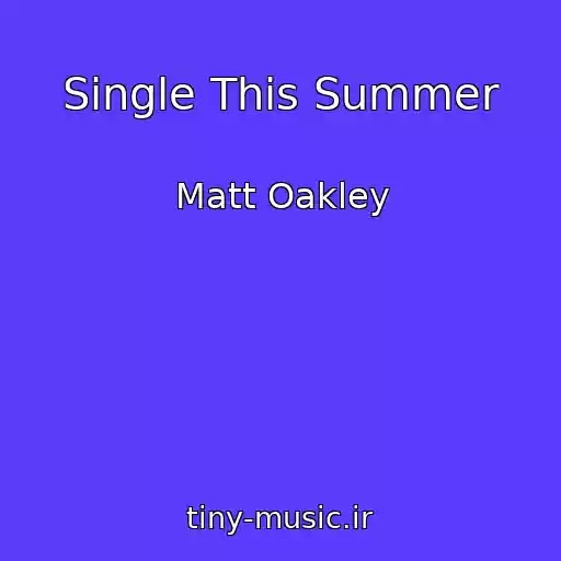 کاور آهنگ Single This Summer از Matt Oakley