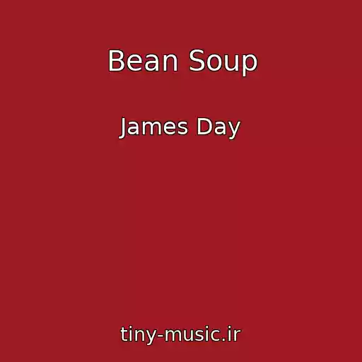 کاور آهنگ Bean Soup از James Day