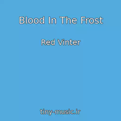 کاور آهنگ Blood In The Frost از Red Vinter