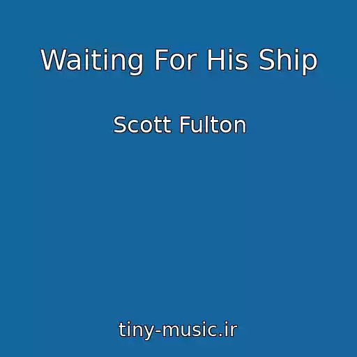 کاور آهنگ Waiting For His Ship از Scott Fulton